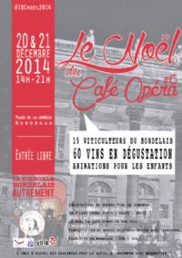 Noël du Café Opéra. Du 20 au 21 décembre 2014 à Bordeaux. Gironde.  14H00